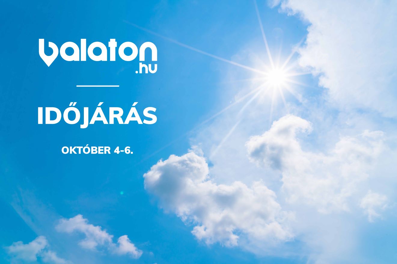 Időjárás a Balatonon – Október 4-6.