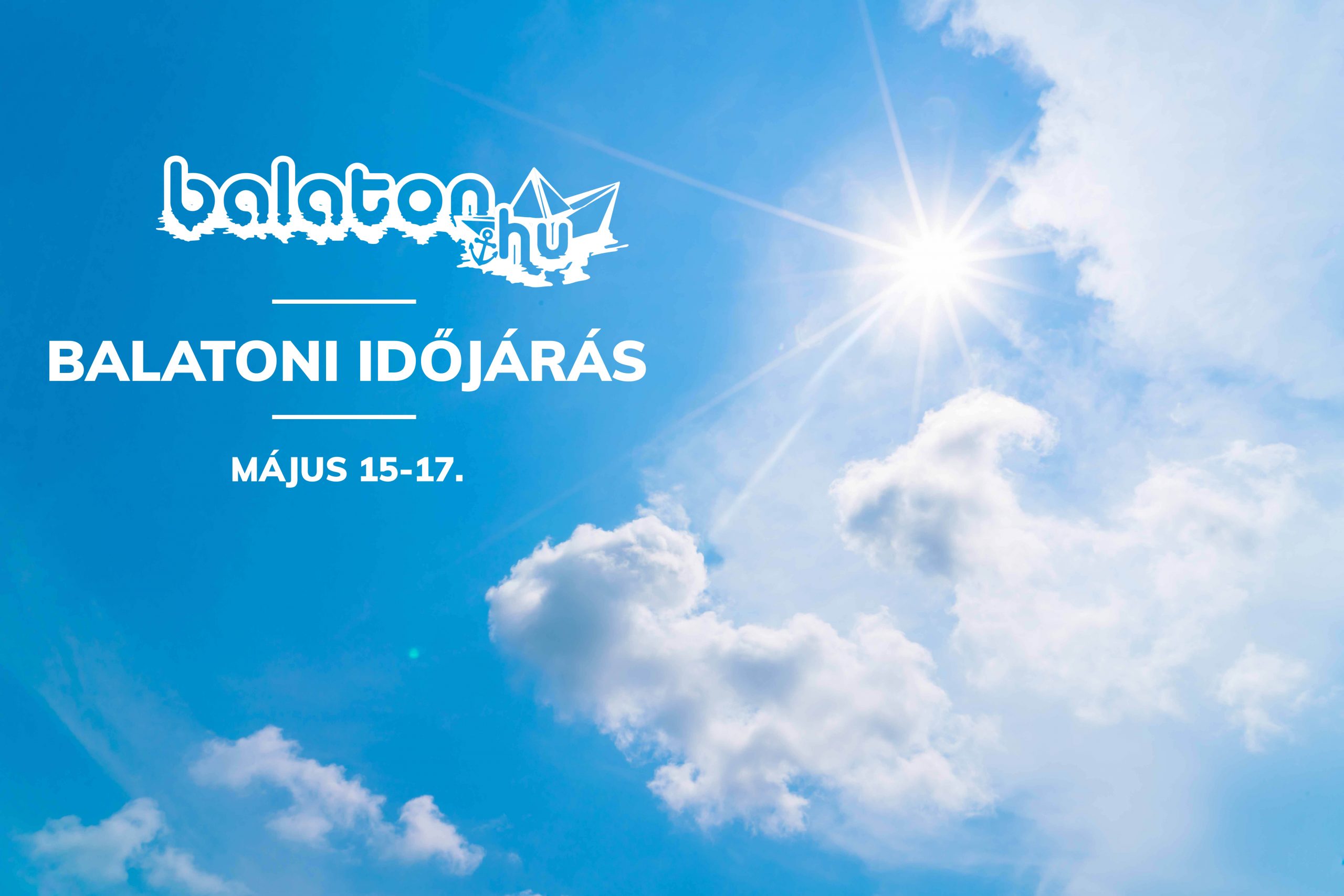 Időjárás a Balatonon – Május 15-17.