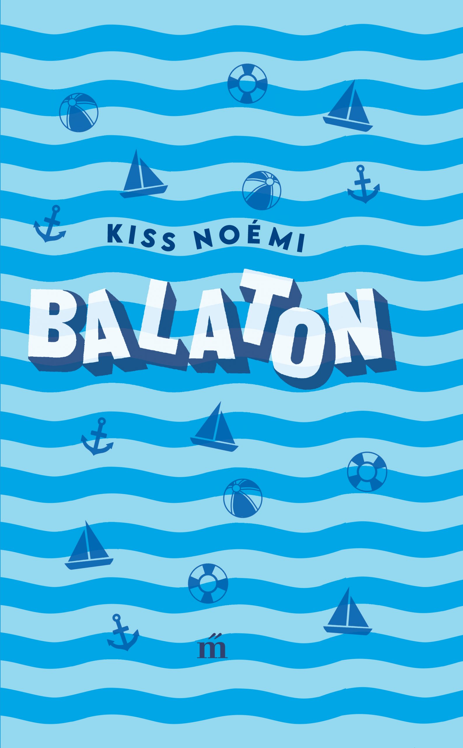A ’80-as évek Balatonja elevenedik meg Kiss Noémi új kötetében